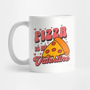 Pizza Is My Valentine Funny Food lovers Valentines Day Mug